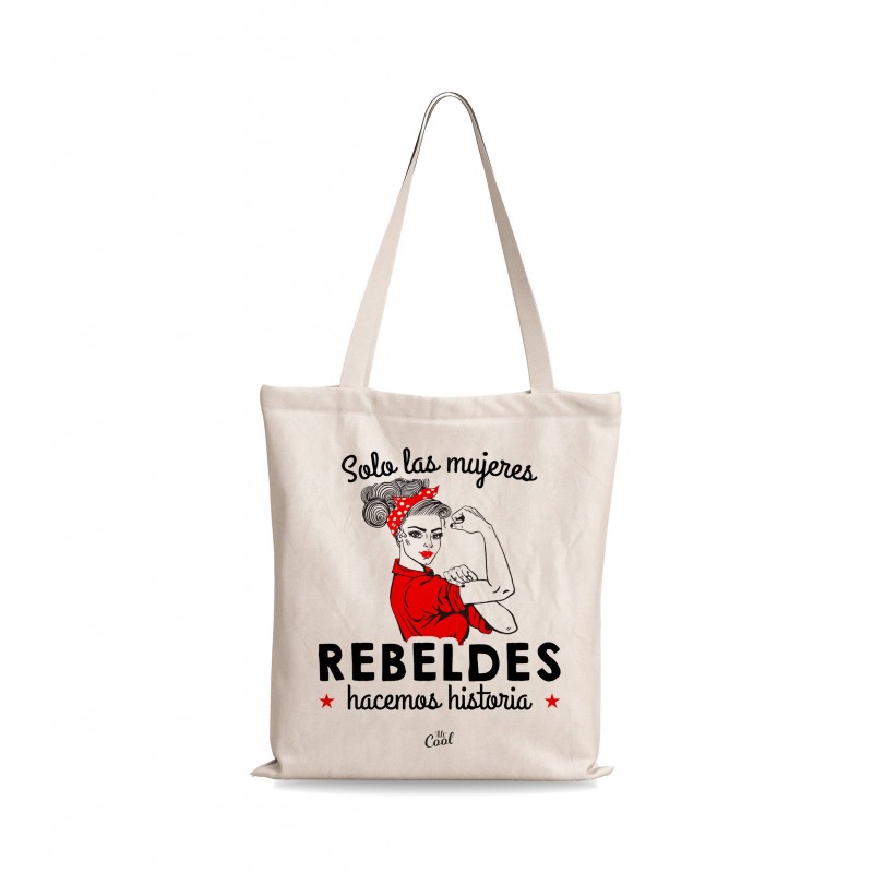 Tote bag somente mulheres rebeldes fazem história